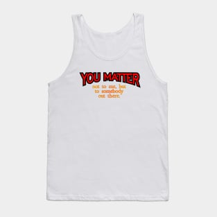 You Matter Tank Top